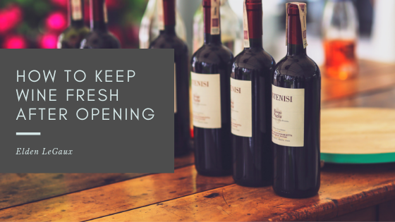 how to keep wine fresh after opening